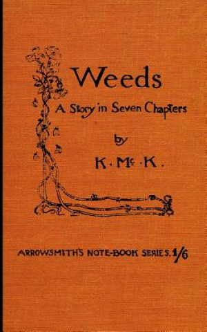 Книга Weeds.: A Story in Seven Chapters. K McK (Jerome K Jerome)