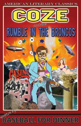 Knjiga Coze and the Rumble In the Broncos Baseball for Dinner