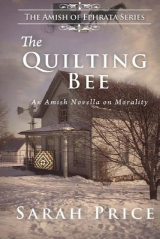 Carte The Quilting Bee: The Amish of Ephrata Sarah Price