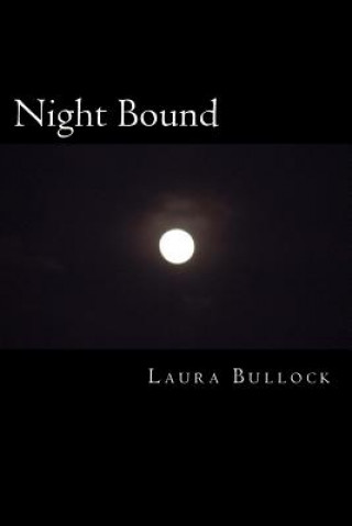 Knjiga Night Bound Laura Bullock