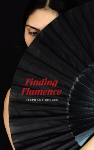 Könyv Finding Flamenco 