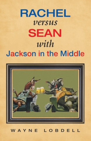Libro Rachel Versus Sean with Jackson in the Middle Wayne Lobdell