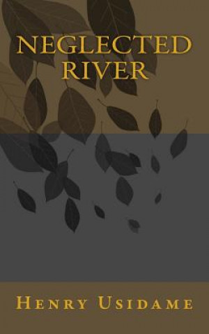 Knjiga Neglected River Imuzeze Usidame