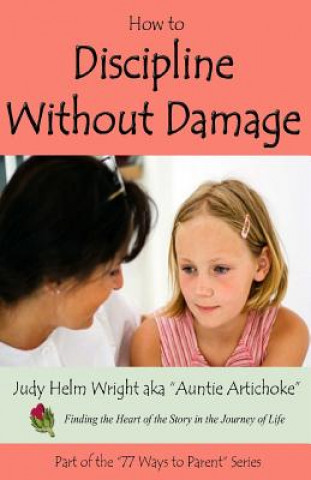 Carte How to Discipline Without Damage Judy H Wright