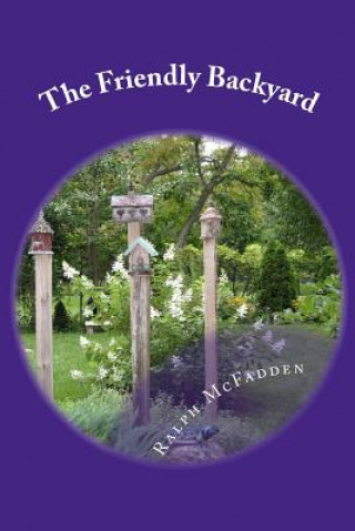 Knjiga The Friendly Backyard Ralph McFadden