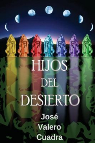 Carte Hijos del desierto Jose Valero Cuadra