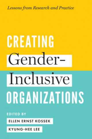 Könyv Creating Gender-Inclusive Organizations Kyung Hee Lee