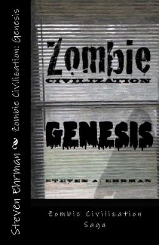 Knjiga Zombie Civilization: Genesis Steven Ehrman