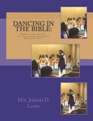 Knjiga Dancing in the Bible: : Biblical Foundations for the Dancer Julinda D Lewis