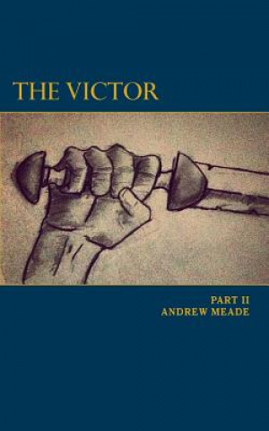 Carte The Victor Part II Andrew Meade