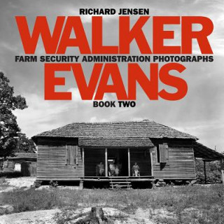Kniha Walker Evans Farm Security Administration Photographs Walker Evans