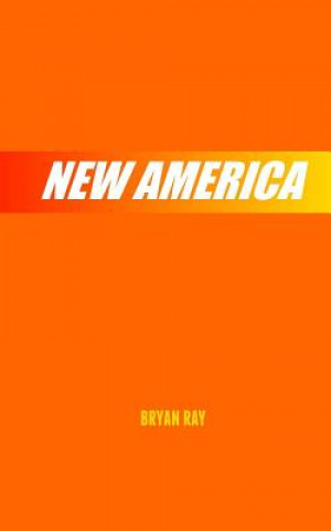 Kniha New America Bryan Ray