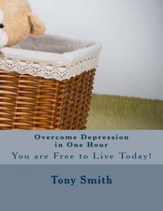 Carte Overcome Depression in One Hour Tony Smith