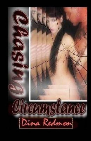 Knjiga Chasing Circumstance Dina Redmon