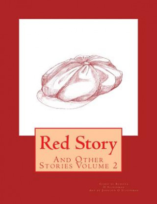 Kniha Red Story: And Other Stories Volume 2 Jennifer O Silverman