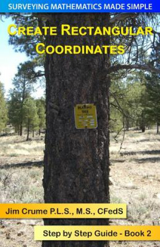 Knjiga Create Rectangular Coordinates: Step by Step Guide Jim Crume