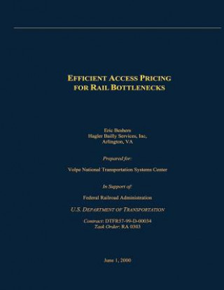 Knjiga Efficient Access Pricing for Rail Bottlenecks Volpe National Transportation Systems Ce