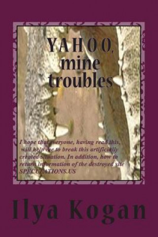 Kniha Y A H O O, mine troubles Ilya Kogan