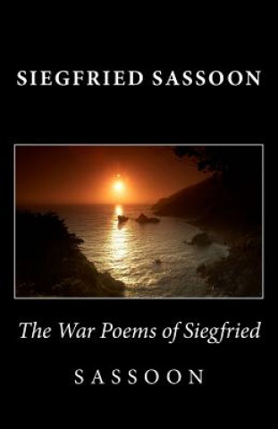 Kniha The War Poems of Siegfried Sassoon Siegfried Sassoon