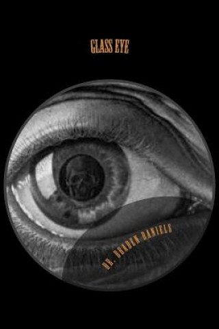 Boek Glass Eye Braden Daniels