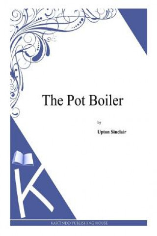 Buch The Pot Boiler Upton Sinclair