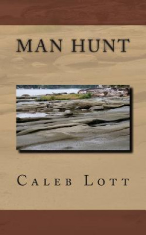 Knjiga Man Hunt Caleb Evans Lott
