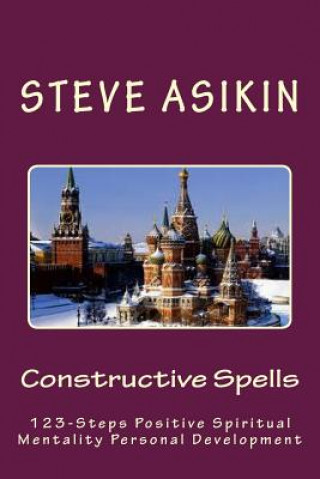 Βιβλίο Constructive Spells: Positive Spiritual Mentality Personal Development Steve Asikin