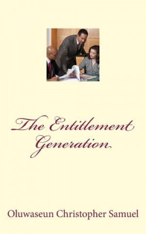 Knjiga The Entitlement Generation Oluwaseun Christopher Samuel a