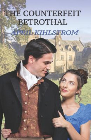 Carte The Counterfeit Betrothal April Kihlstrom
