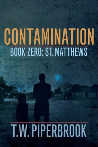 Kniha Contamination Book Zero T W Piperbrook