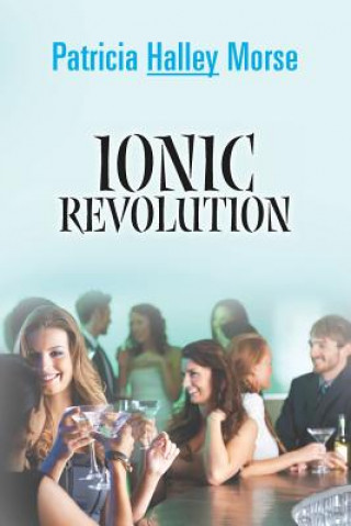 Knjiga Ionic Revolution Patricia Halley Morse