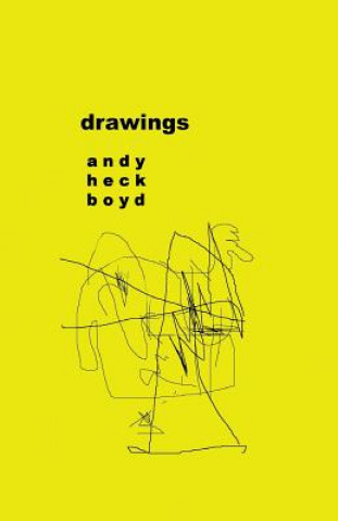 Knjiga Drawings Andy Heck Boyd
