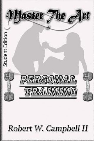 Libro Master The Art of Personal Training: Student Edition Robert W Campbell II