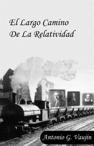 Knjiga El largo camino de la Relatividad Sebastian Clopatofsky Karem Nunez
