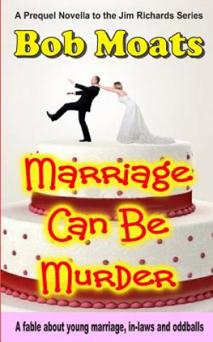 Carte Marriage Can Be Murder Bob Moats