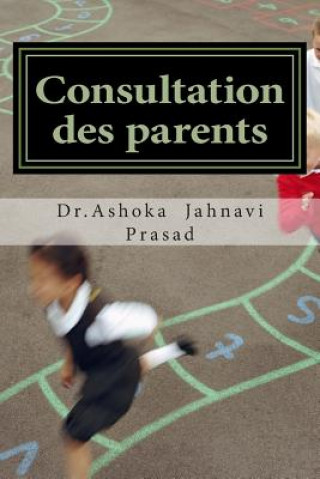 Kniha Consultation des parents Ashoka Jahnavi Prasad
