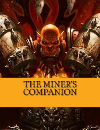 Kniha The Miner's Companion: World of Warcraft Profession Guide Marlow Jermaine Martin