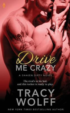 Kniha Drive Me Crazy Tracy Wolff