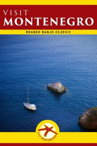 Carte Visit Montenegro: Visit Montenegro Guide Branko Banjo Cejovic