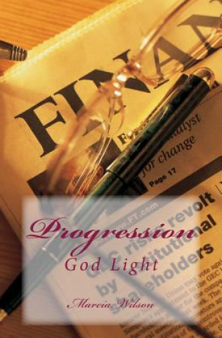 Knjiga Progression: God Light Marcia Wilson