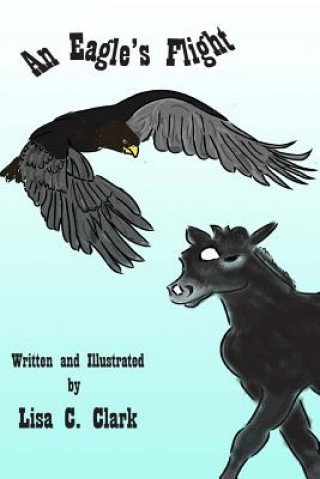 Book An Eagles Flight Lisa C Clark