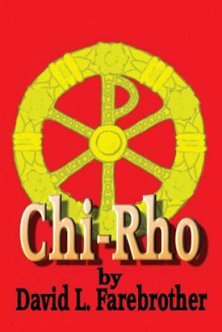 Книга Chi-Rho David L Farebrother