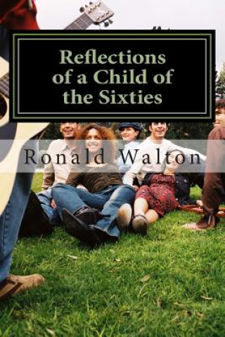 Book Reflections of a child of the Sixties Mary Walton