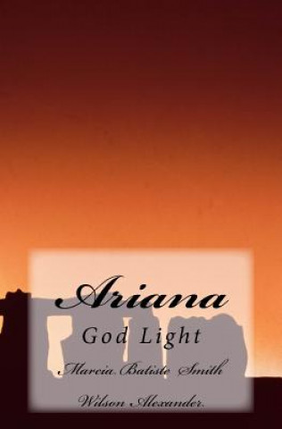 Carte Ariana: God Light Marcia Batiste Smith Wilson Alexander