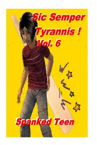 Carte Sic Semper Tyrannis ! - Volume 6 Spanked Teen