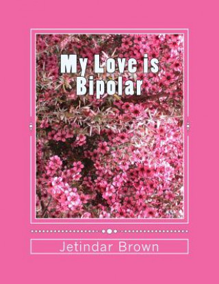 Carte My Love is Bipolar Jetindar Brown