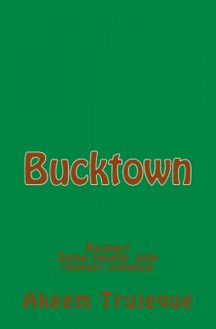 Knjiga Bucktown Akeem Trujeque