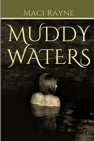 Kniha Muddy Waters Maci Rayne