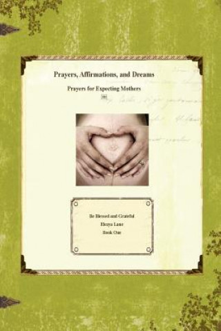 Libro Prayers, Affirmations, and Dreams Elezya Lane
