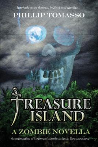 Kniha Treasure Island: A Zombie Novella Phillip Tomasso